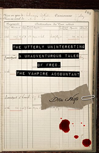 The Utterly Uninteresting and Unadventurous Tales of Fred, the Vampire Accountant, by Drew Hayes book cover